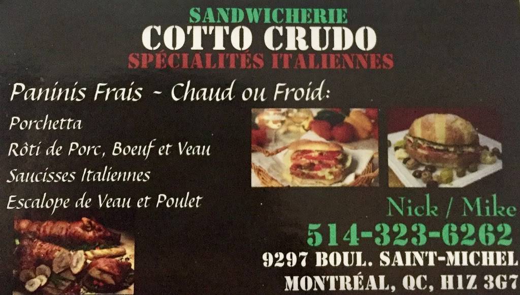 Boucherie - Sandwicherie Cotto Crudo | meal takeaway | 9297 Boulevard Saint-Michel, Montréal, QC H1Z 3G7, Canada | 5143236262 OR +1 514-323-6262