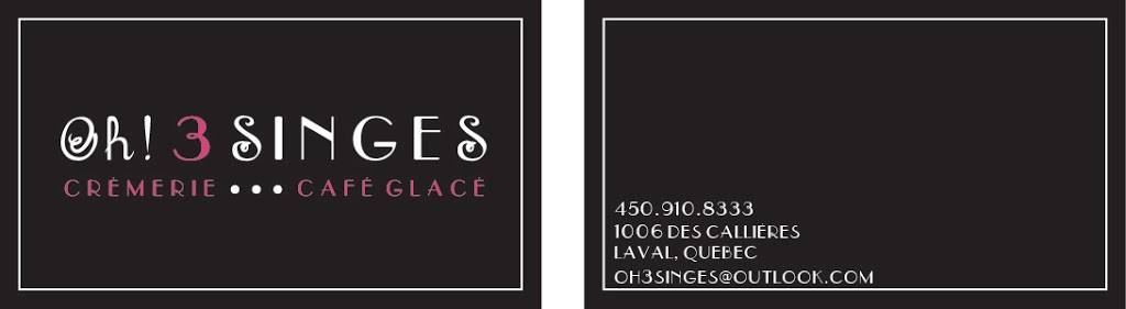 Crèmerie Oh! 3 Singes - Ice Cream Shop - Desserts | bakery | 1006 Rue de Callières, Laval, QC H7E 3N2, Canada | 4509108333 OR +1 450-910-8333
