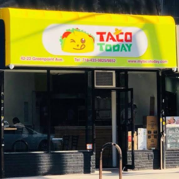 Taco Today | restaurant | 4222 Greenpoint Ave, Sunnyside, NY 11104, USA | 7184339825 OR +1 718-433-9825