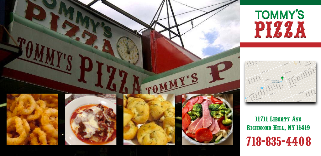 Tommys Pizza | restaurant | 11711 Liberty Ave, Jamaica, NY 11419, USA | 7188354408 OR +1 718-835-4408