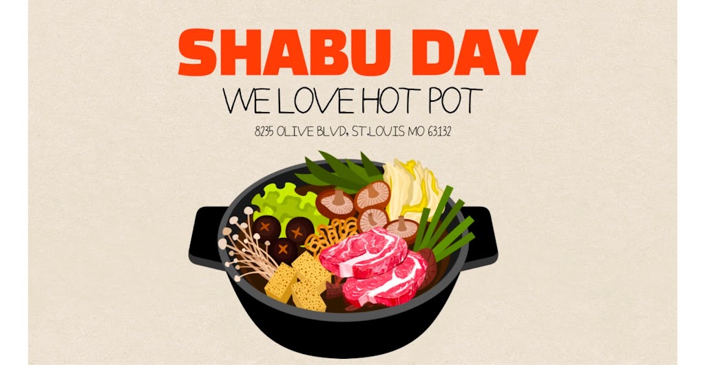Shabu Day | restaurant | 8235 Olive Blvd, St. Louis, MO 63132, USA | 3147551075 OR +1 314-755-1075