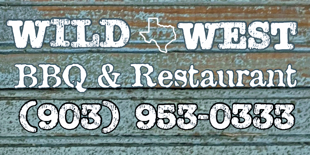 Wild West BBQ & Restaurant | restaurant | 500 E Lennon Dr, Emory, TX 75440, USA | 9039530333 OR +1 903-953-0333