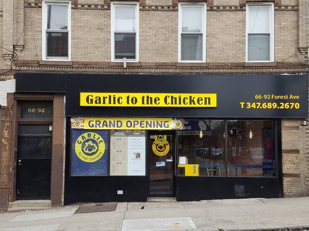Garlic To the Chicken | restaurant | 6692 Forest Ave, Ridgewood, NY 11385, USA | 3476892670 OR +1 347-689-2670