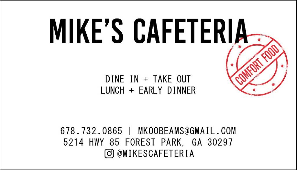 MIKES CAFETERIA | restaurant | 5214 GA-85, Forest Park, GA 30297, USA | 6787320865 OR +1 678-732-0865