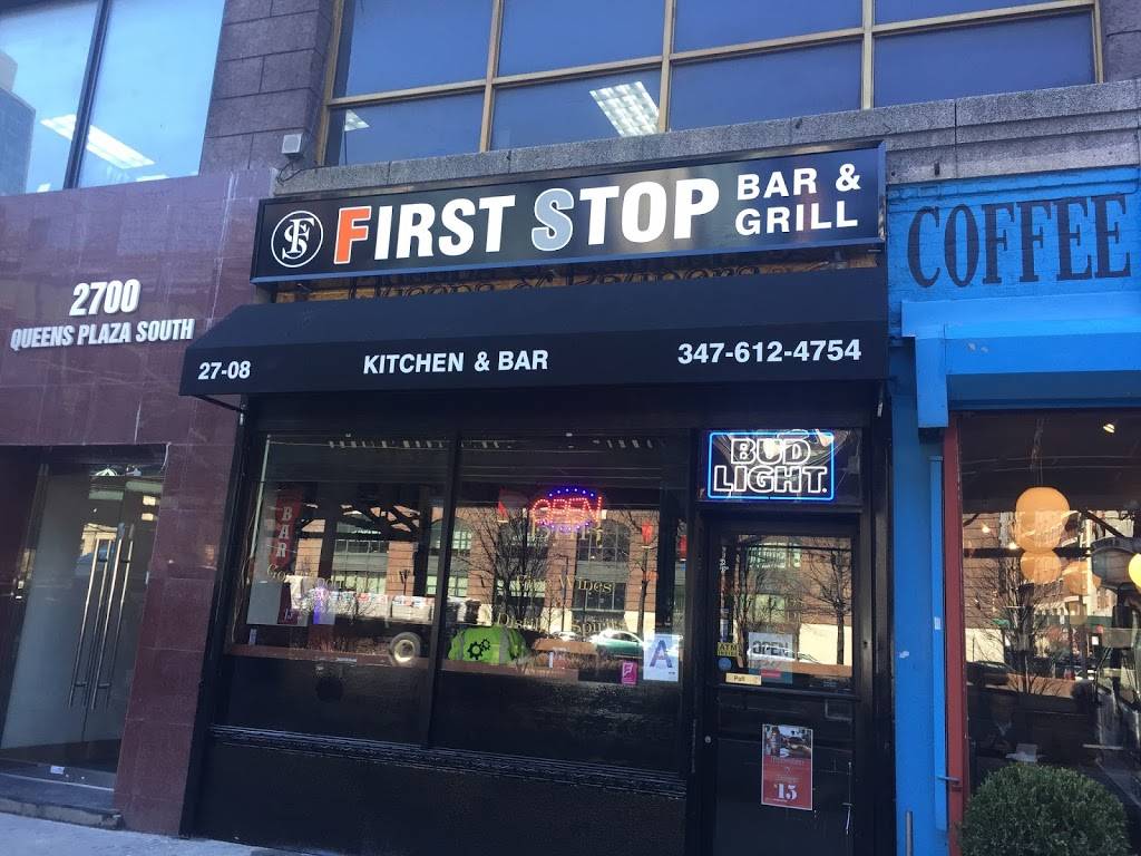 First Stop Bar & Grill | restaurant | 27-08 Queens Plaza S, Long Island City, NY 11101, USA | 3476124754 OR +1 347-612-4754